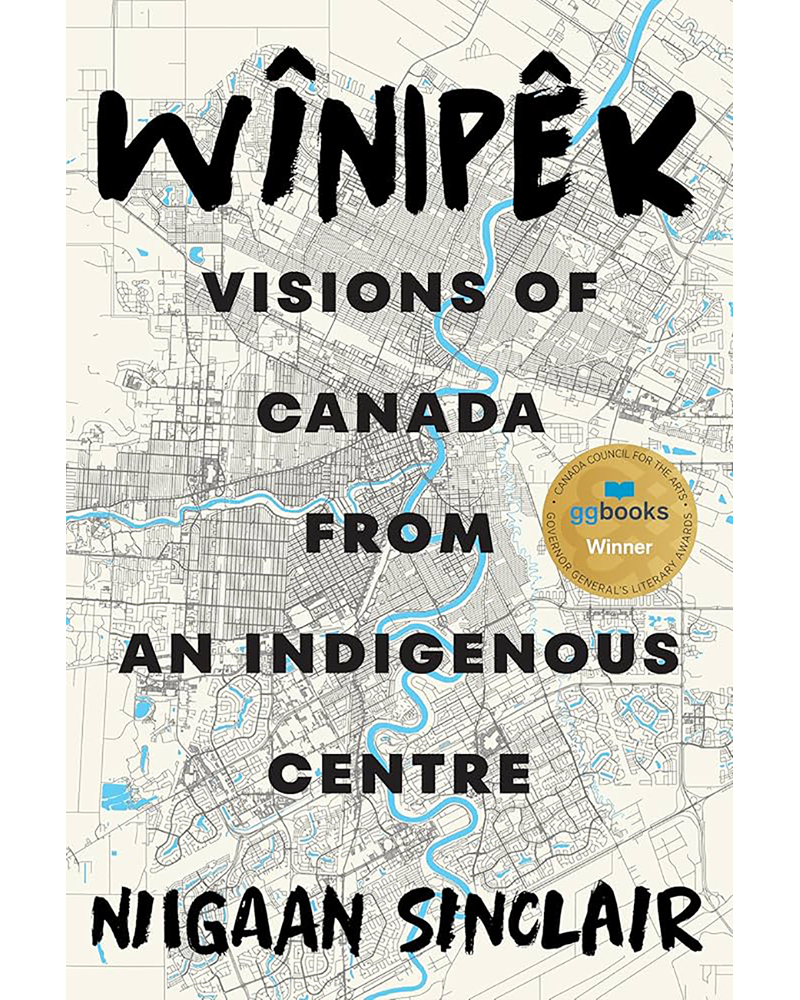 Wînipêk by Niigaan Sinclair