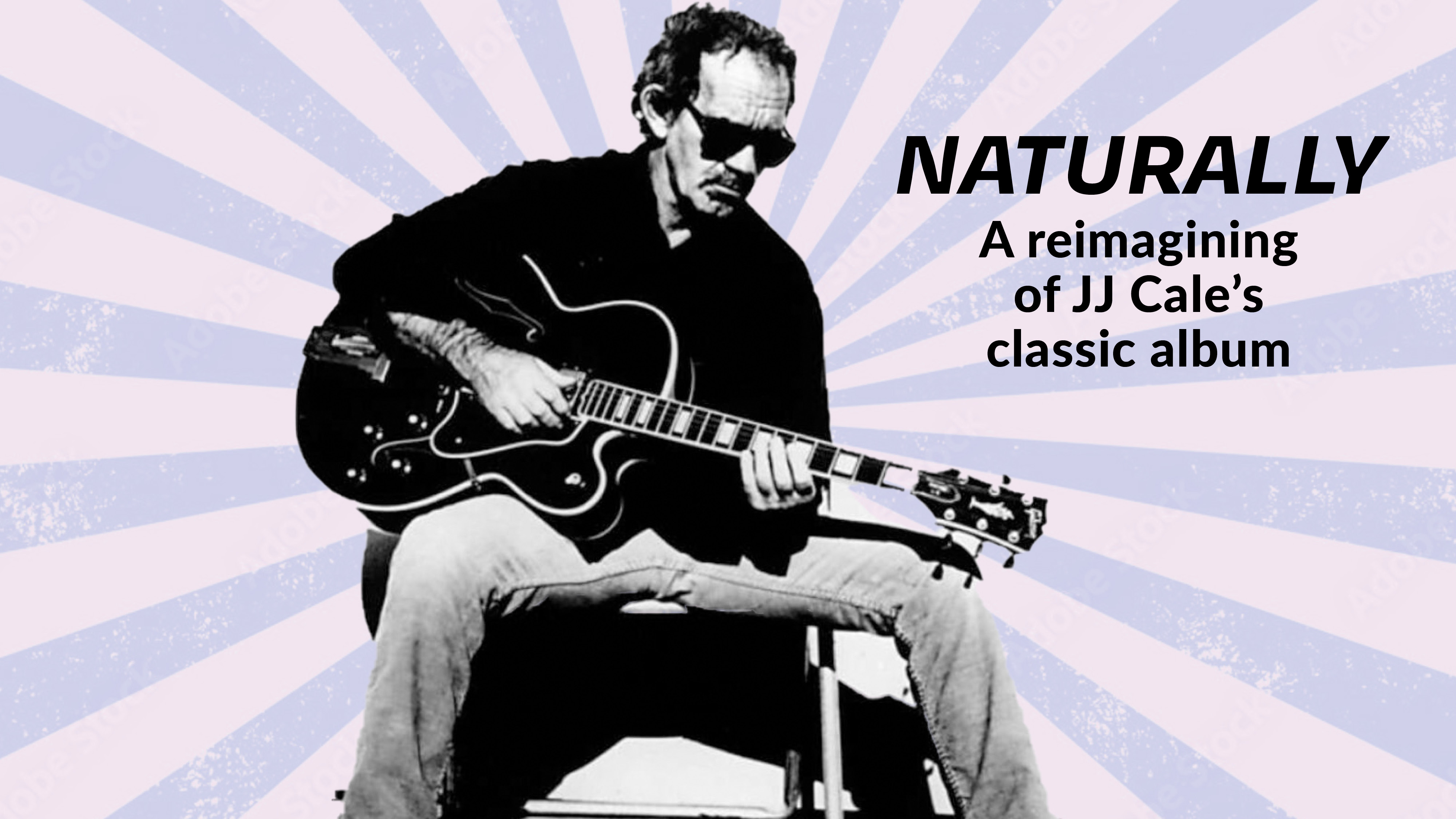 JJ Cale&rsquo;s Iconic Album &lsquo;Naturally&rsquo; Reimagined